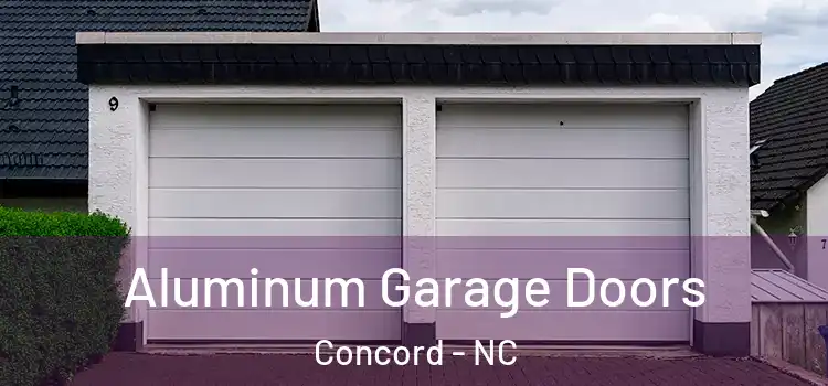  Aluminum Garage Doors Concord - NC