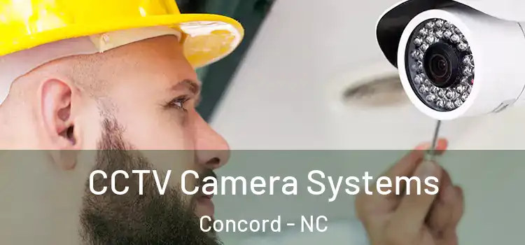 CCTV Camera Systems Concord - NC