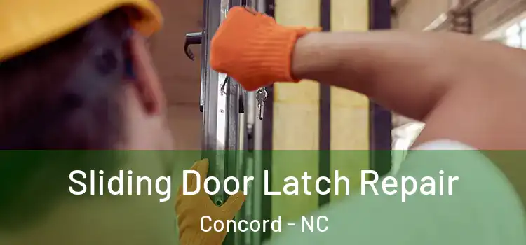 Sliding Door Latch Repair Concord - NC